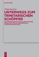 Unterwegs zum Trinitarischen Schöpfer - Yong Joo Lee