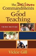 The Eleven Commandments of Good Teaching - Vickie Gill