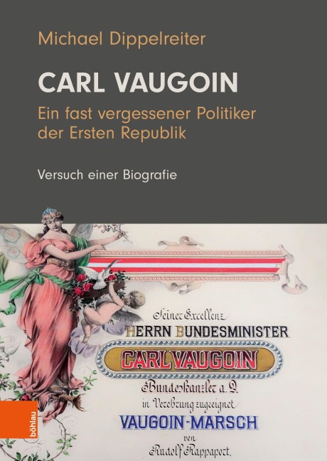 Carl Vaugoin - Ein fast vergessener Politiker der Ersten Republik - Michael Dippelreiter