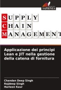 Cover-Bild zum Titel 'Applicazione dei principi Lean e JIT nella gestione della catena di fornitura' von 'Chandan Deep Singh, Rajdeep Singh, Harleen Kaur'