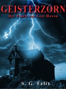Cover-Bild zum Titel 'Geisterzorn' von 'S. G. Felix'