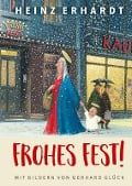 Frohes Fest! Weihnachten mit Heinz Erhardt und Bildern von Gerhard Glück - Heinz Erhardt