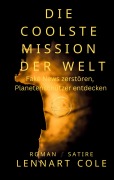 Cover-Bild zum Titel 'Die coolste Mission der Welt' von 'Lennart Cole'