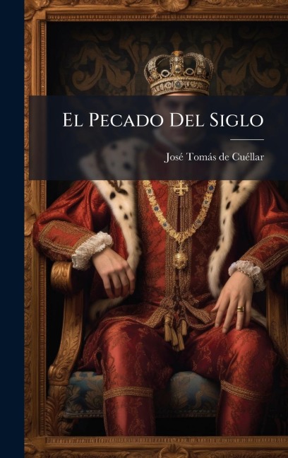 El Pecado Del Siglo - Josã(c) Tomàs de Cuã(c)Llar