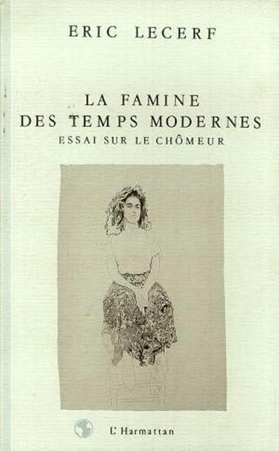 La famine des temps modernes - Lecerf