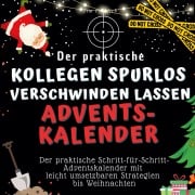 Cover-Bild zum Titel 'Der praktische "Kollegen spurlos verschwinden lassen"-Adventskalender' von 'Tim Fröhlich'