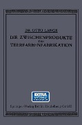 Cover-Bild zum Titel 'Die Zwischenprodukte der Teerfarbenfabrikation' von 'Otto Lange'