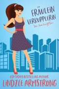 Cover-Bild zum Titel 'Fräulein Verkupplerin (Vom Amor besiegt, #1)' von 'Lindzee Armstrong'