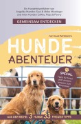 Cover-Bild zum Titel 'Gemeinsam Entdecken: Hundeabenteuer in (fast) ganz Österreich' von 'Ulrike & Angelika Mandler-Saul Miestinger'