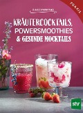 Kräutercocktails, Powersmoothies & gesunde Mocktails - Elisabeth Maria Mayer
