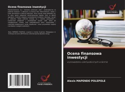 Cover-Bild zum Titel 'Ocena finansowa inwestycji' von 'Alexis Mapendo Polepole'