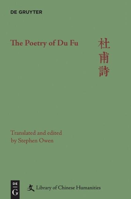 The Poetry of Du Fu - Stephen Owen