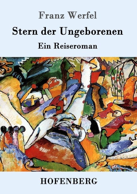 Stern der Ungeborenen - Franz Werfel
