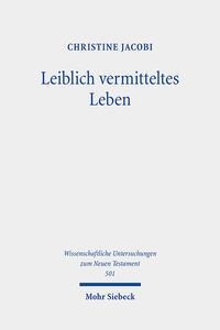 Leiblich vermitteltes Leben - Christine Jacobi