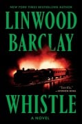 Cover-Bild zum Titel 'Whistle' von 'Linwood Barclay'