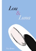 Cover-Bild zum Titel 'Lou und Luna' von 'Nox Reiter'