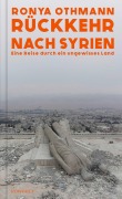 Cover-Bild zum Titel 'Rückkehr nach Syrien' von 'Ronya Othmann'