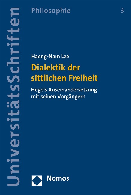 Dialektik der sittlichen Freiheit - Haeng-Nam Lee