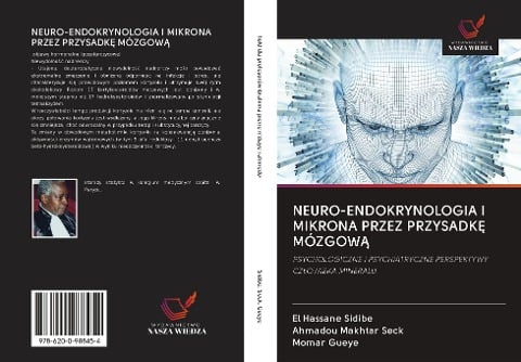 NEURO-ENDOKRYNOLOGIA I MIKRONA PRZEZ PRZYSADK¿ MÓZGOW¿ - El Hassane Sidibé, Ahmadou Makhtar Seck, Momar Gueye