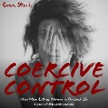 Coercive Control Lib/E: How Men Entrap Women in Personal Life - Evan Stark