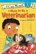 I Want to Be a Veterinarian - Laura Driscoll