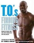 Cover-Bild zum Titel 'T.O.'s Finding Fitness' von 'Terrell Owens'