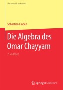 Cover-Bild zum Titel 'Die Algebra des Omar Chayyam' von 'Sebastian Linden'
