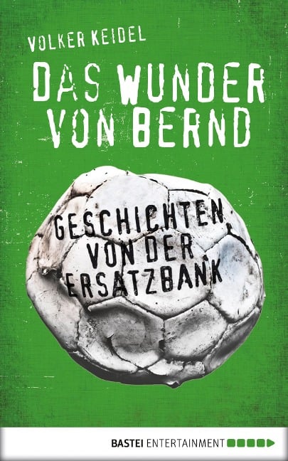 Das Wunder von Bernd - Volker Keidel