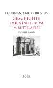 Cover-Bild zum Titel 'Geschichte der Stadt Rom im Mittelalter Band 2' von 'Ferdinand Gregorovius'