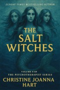 Cover-Bild zum Titel 'The Salt Witches (The Psychotherapist Series., #4)' von 'Christine Joanna Hart'