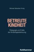 Cover-Bild zum Titel 'Betreute Kindheit' von 'Michael-Sebastian Honig'