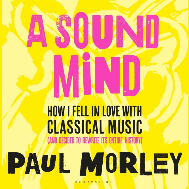 A Sound Mind - Paul Morley