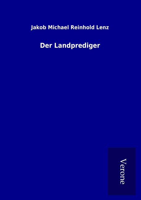 Der Landprediger - Jakob Michael Reinhold Lenz