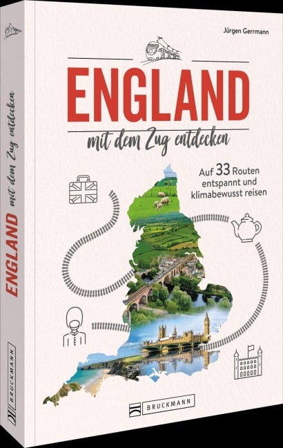 England mit dem Zug entdecken - Jürgen Gerrmann