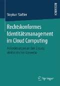 Cover-Bild zum Titel 'Rechtskonformes Identitätsmanagement im Cloud Computing' von 'Stephan Sädtler'