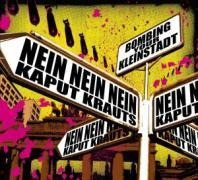 Bombing Your Kleinstadt (Split) - Nein Nein Nein/Kaput Krauts