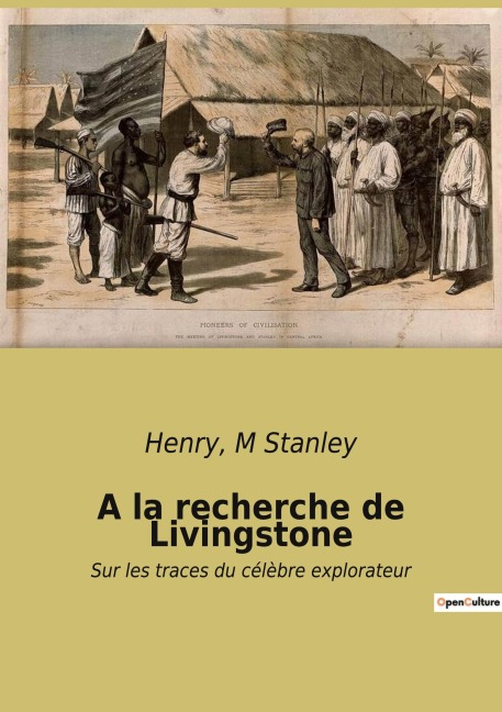 A la recherche de Livingstone - Henry Stanley