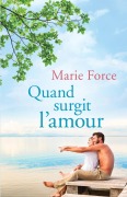 Cover-Bild zum Titel 'Quand Surgit L'Amour' von 'Marie Force'