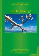 Cover-Bild zum Titel 'TrophoTraining' von 'Jakob Derbolowsky'