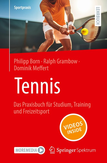 Tennis - Das Praxisbuch für Studium, Training und Freizeitsport - Philipp Born, Dominik Meffert, Ralph Grambow