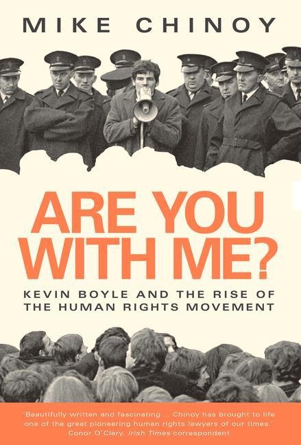 Are You with Me?: Kevin Boyle and the Human Rights Movement - Mike Chinoy