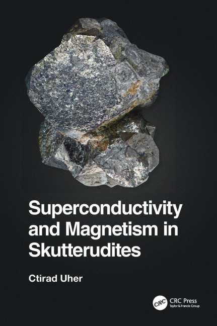 Superconductivity and Magnetism in Skutterudites - Ctirad Uher