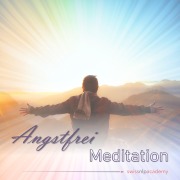 Cover-Bild zum Titel 'Meditation: Angstfrei' von 'Franziska Haudenschild'