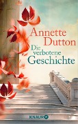 Die verbotene Geschichte - Annette Dutton