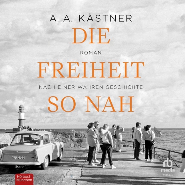 Die Freiheit so nah - A. A. Kästner