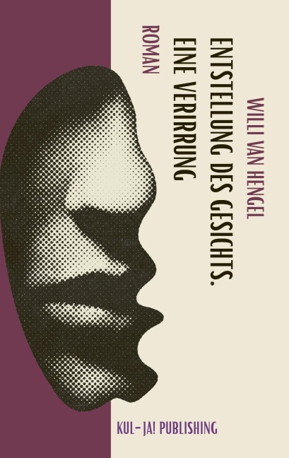 Entstellung des Gesichts - Willi van Hengel