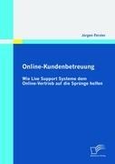 Online-Kundenbetreuung: Wie Live Support Systeme dem Online-Vertrieb auf die Sprünge helfen - Jürgen Förster
