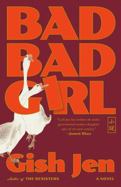 Bad Bad Girl - Gish Jen