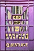 Cover-Bild zum Titel 'Hip-Hop Is History' von 'Questlove, Ben Greenman'