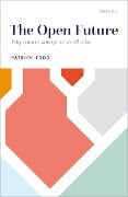 Cover-Bild zum Titel 'The Open Future' von 'Patrick Todd'